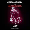 Pierdo la Cabeza X Mi Fashion Girl (Remix) - Single album lyrics, reviews, download