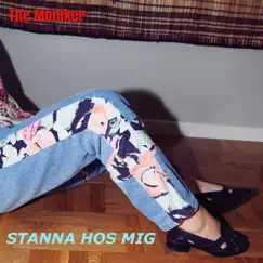 STANNA HOS MIG - Single by The Moniker album reviews, ratings, credits