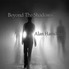 Beyond the Shadows (Instrumental) by Alan Hamilton album reviews, ratings, credits