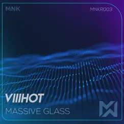Massive Glass - Single by VIIIHOT album reviews, ratings, credits