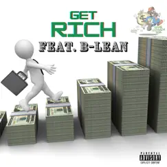 Get Rich (feat. B-Lean) - Single by Trailblaze album reviews, ratings, credits