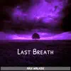 Last Breath - Single album lyrics, reviews, download