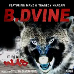 It Really Was (feat. Mavz & Tragedy Khadafi) - Single by B Dvine album reviews, ratings, credits