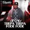 Trepa Trepa Fode Fode - Single album lyrics, reviews, download