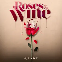 Roses & Wine by Randy album reviews, ratings, credits