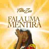 Fala uma Mentira - Single album lyrics, reviews, download