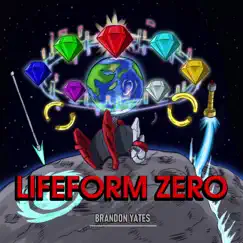 Lifeform Zero - Single by Brandon Yates album reviews, ratings, credits