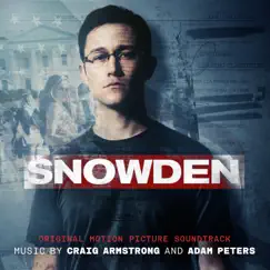 Snowden (Original Motion Picture Soundtrack) by Craig Armstrong & Adam Peters album reviews, ratings, credits