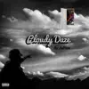 Cloudy Daze - Single album lyrics, reviews, download