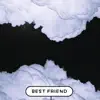 Best Friend (feat. Grimnod) - Single album lyrics, reviews, download