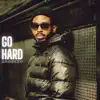 Go Hard - Single album lyrics, reviews, download