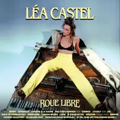 Roue libre by Léa Castel album reviews, ratings, credits