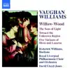 Vaughan Williams: Willow-Wood - The Sons of Light - Toward the Unknown Region - Five Variants of Dives and Lazarus album lyrics, reviews, download