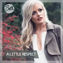 A Little Respect - Single by Beth album reviews, ratings, credits