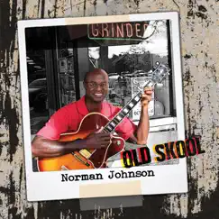 Old Skool - Single by NORMAN JOHNSON album reviews, ratings, credits