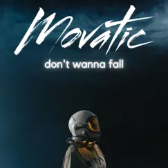 Don't Wanna Fall - Single by Movatic album reviews, ratings, credits