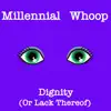 Dignity (Or Lack Thereof) - Single album lyrics, reviews, download