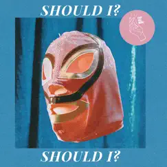 Should I? - Single by Easykill music album reviews, ratings, credits