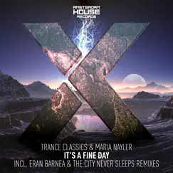It's a Fine Day (feat. Icara) - EP by Trance Classics album reviews, ratings, credits