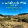 A Whistle in the Wind ~ 600 Ad ~ Middle Ages Wind Scene (From Chrono Trigger) [Low Whistle Version] - Single album lyrics, reviews, download
