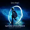 Nature of Existence - Single album lyrics, reviews, download
