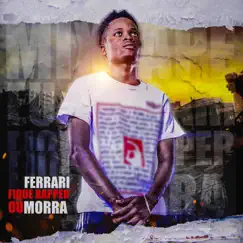 Fique Rapper ou Morra - Single by Ferrari album reviews, ratings, credits