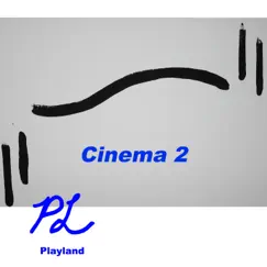 Cinema 2 - EP by Playland album reviews, ratings, credits