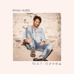 To a T - Single by Ryan Hurd album reviews, ratings, credits