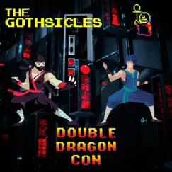 Double Dragon Con - Single by The Gothsicles album reviews, ratings, credits