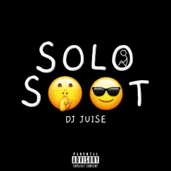 Solo Shit - Single by DJ Juise album reviews, ratings, credits