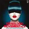 Teknologic Movement Vol.2 (Techno, Electro House, Tech House, Edm) album lyrics, reviews, download