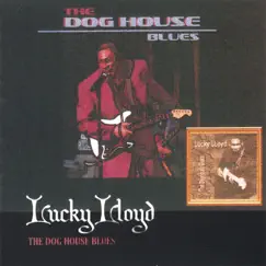 The Doghouse Blues by Lucky Lloyd album reviews, ratings, credits