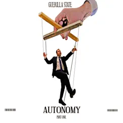 Autonomy : Part One - EP by Guerilla State album reviews, ratings, credits
