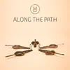 Along the Path - EP album lyrics, reviews, download