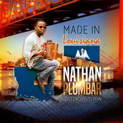 Made in Louisiana by Nathan Plumbar and Steady Steppin album reviews, ratings, credits