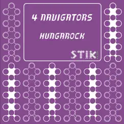 Hungarock - Single by 4 NAVIGATORS album reviews, ratings, credits