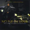 No Fue en Vano album lyrics, reviews, download