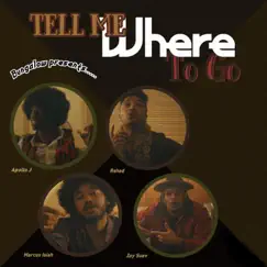 Tell Me Where To Go (feat. Apollo J, Zay Suav, Marcus Isiah & Rshad) [Radio Edit] [Radio Edit] - Single by Bungalow Collect album reviews, ratings, credits