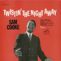 Twistin' the Night Away by Sam Cooke album reviews, ratings, credits