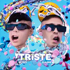 Triste - Single by Blind & Giaime album reviews, ratings, credits