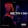 Wetin I Do - Single album lyrics, reviews, download