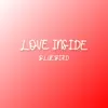 Love Inside (2021 Remastered Version) [feat. Silent Beatz] - Single album lyrics, reviews, download