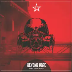 Beyond Hope - Single by Oleg Kashchenko album reviews, ratings, credits