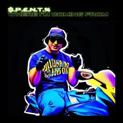 Where I'm Coming From - Single by $.P.£.N.T.% album reviews, ratings, credits