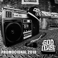 Godlevel Promocional 2018 - Single by Chystemc, Aerstame, Semillah Skillz, Ali Aka Mind, Akapellah & Jeff Turner Music album reviews, ratings, credits