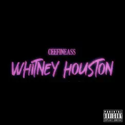 Whitney Houston - Single by CeeFineAss album reviews, ratings, credits