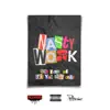Nasty Work - Single album lyrics, reviews, download