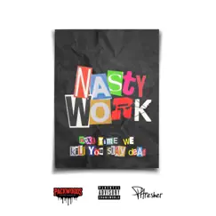 Nasty Work - Single by PHresher album reviews, ratings, credits
