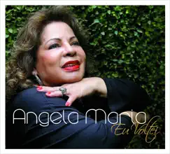 Eu Voltei by Angela Maria album reviews, ratings, credits