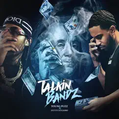 Talkin Bandz (feat. Fetty Luciano) - Single by Young Puzz album reviews, ratings, credits